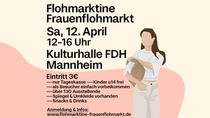 🛍 FLOHMARKTINE FRAUENFLOHMARKT am 12. April in Mannheim!🤍🥰