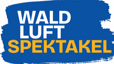 WALD|​LUFT|​SPEKTAKEL
