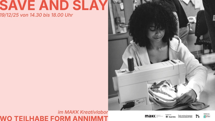 SAVE AND SLAY - Nachhaltiges Kreativlabor - Wo Teilhabe Form annimmt
