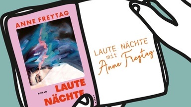 "Laute Nächte" mit Anne Freytag - Lesung & Gespräch, moderiert von Mathias Berg