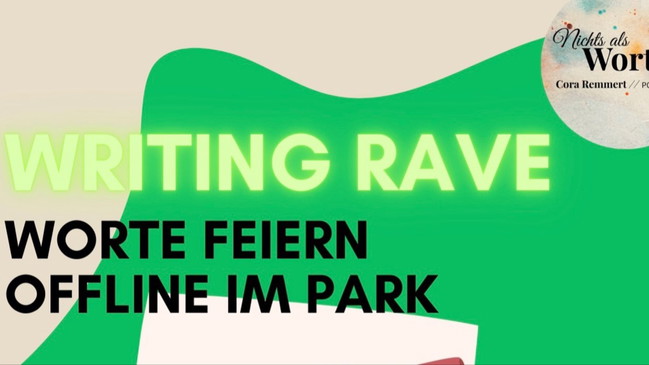 Writing Rave – Worte feiern im Park