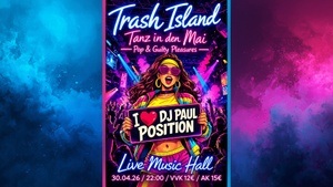Trash Island - Tanz in den Mai - Pop & Guilty Pleasures