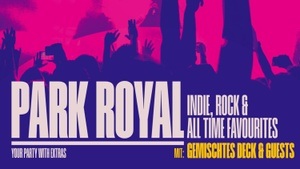 PARK ROYAL PARTY – Indie, Rock und All Time Favorites