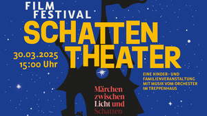 Film Festival Schattentheater – Orchester im Treppenhaus