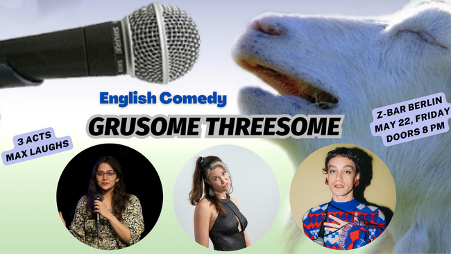 Gruesome Threesome: 3 English Standup Comedy Acts! Z-Bar Mitte