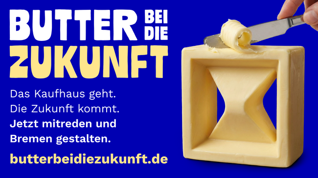 BUTTER BEI DIE ZUKUNFT | Workshops Bürger:innenbeteiligung | Bremer Innenstadt