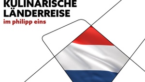 Kulinarische Länderreise in die Niederlande
