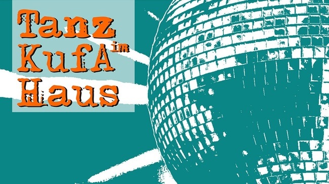 Tanz im KufA Haus w/Olli & Matze