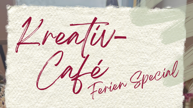 Kreativ Cafe Ferien Edition