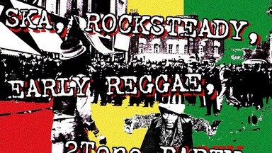 'Ska, Rocksteady, Early Reggae, 2Tone'-Party"