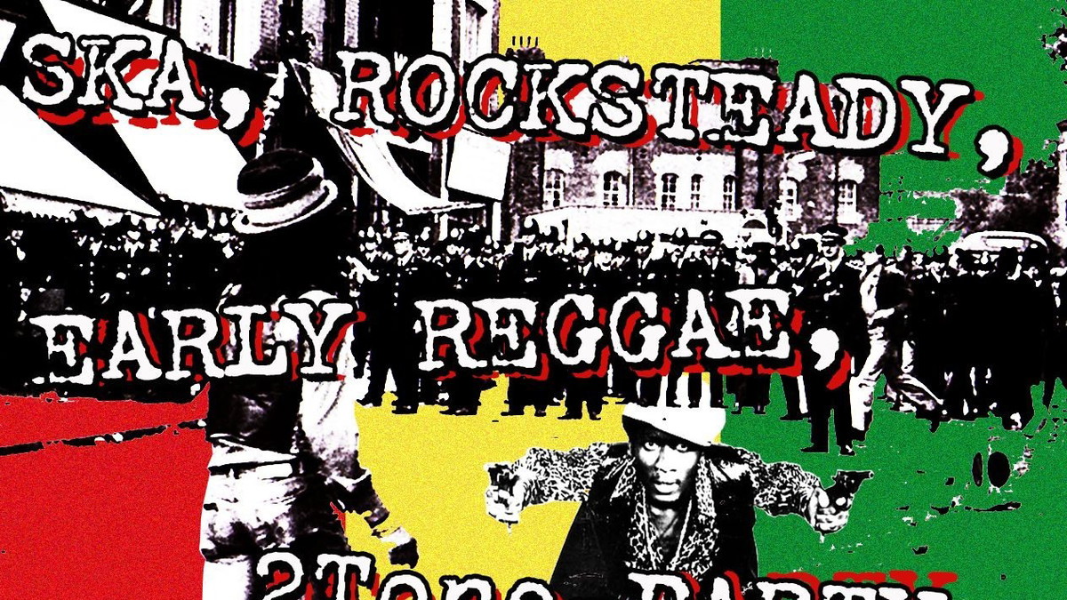 'Ska, Rocksteady, Early Reggae, 2Tone'-Party"