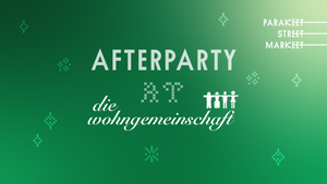 PARAKEET STREET MARKEET AFTERPARTY