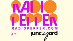Radio Pepper x Junc.yard opening