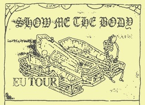SHOW ME THE BODY - EU Summer 2024 Tour