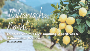 LA DOLCE VITA – Italienische Nacht mit Buffet & offener Bar