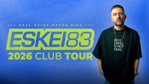 ESKEI83 Club Tour pres. by GOURSKI & FRIENDS