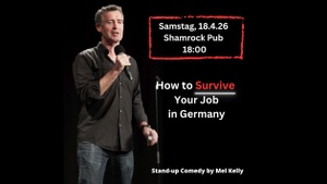 How to Survive Your Job in Germany – The Comedy Show from Mel Kelly!