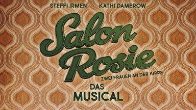 SALON ROSIE - Das Musical