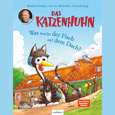 Bernhard Hoëcker und Eva von Mühlenfels präsentieren: „Das Katzenhuhn: Was macht der Fisch auf dem Dach?“