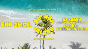 HipHop Island Festival - Season Opening 2025-