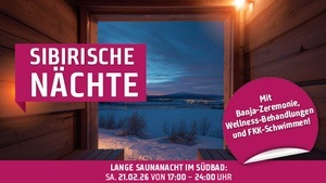 Lange Saunanacht "Sibirische Nacht" im Südbad