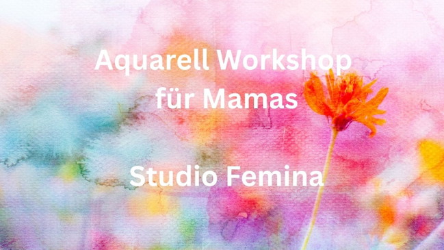 Aquarell Workshop für Mamas