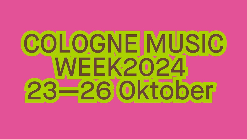 COLOGNE MUSIC WEEK - SAMSTAG (mit MRD, Mariybu, benzii uvm.)