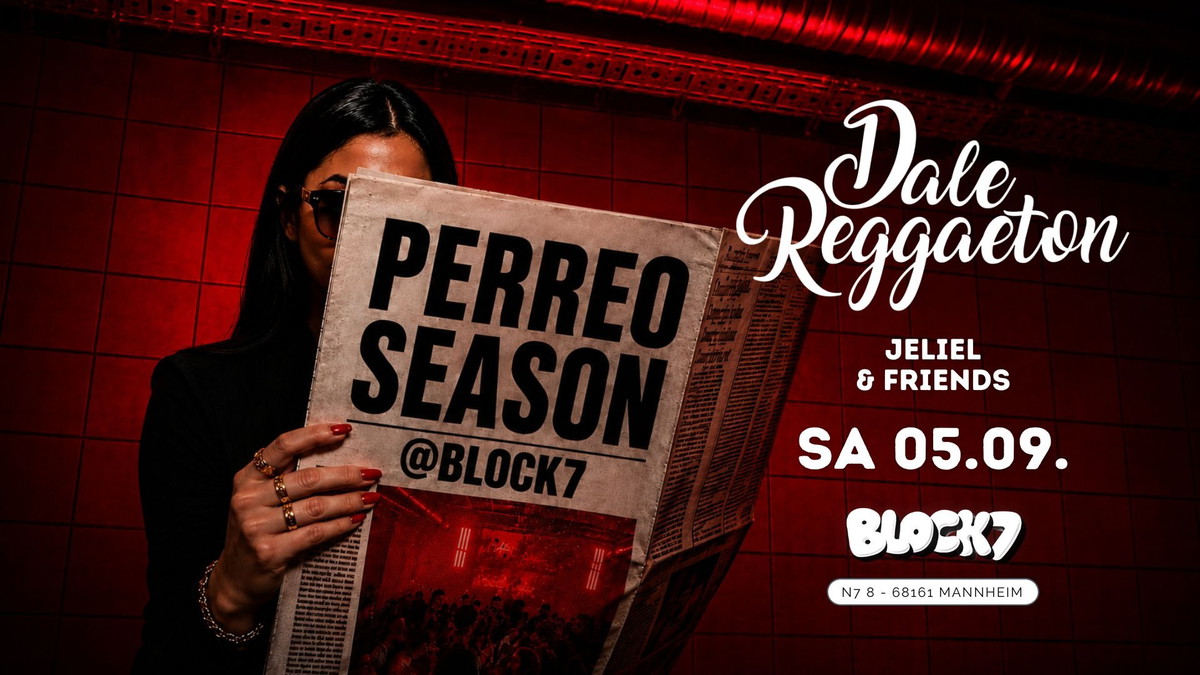 Titelbild der Veranstaltung Dale Reggaeton "Perreo Season" x Block7 Mannheim / Sa 05.09.26