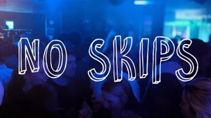 No Skips