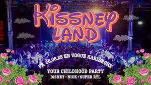 Kissneyland - Childhood Party // En Vogue Karlsruhe