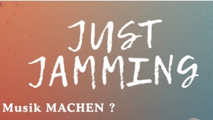 Just Jamming - Open Session