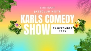 Karls Comedy Show – Sommerfeeling, Jokes & Good Vibes