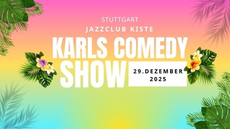 Karls Comedy Show – Sommerfeeling, Jokes & Good Vibes