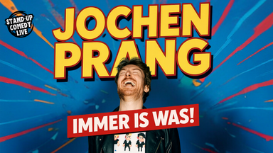 STAND-UP COMEDY: Jochen Prang | Immer is was