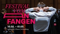 Festival: VOM ANFANGEN