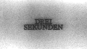 DREI SEKUNDEN