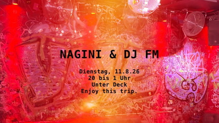 NAGINI & DJ FM im Unter Deck – Tuesday in Love