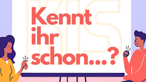KENNT IHR SCHON...?