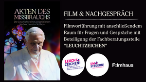 Film & Nachgespräch | Akten des Missbrauchs (Correctiv) & anschließend Raum für Fragen und Gespräche mit Beteiligung der Fachberatungsstelle "LEUCHTZEICHEN"