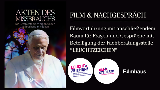 Film & Nachgespräch | Akten des Missbrauchs (Correctiv) & anschließend Raum für Fragen und Gespräche mit Beteiligung der Fachberatungsstelle "LEUCHTZEICHEN"