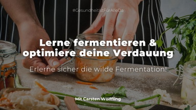 Wilde Fermentation & gesunde Verdauung Workshop