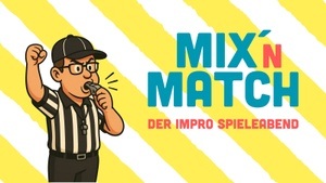 Mix' n Match - der Impro Spieleabend