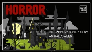 HORROR - Die improvisierte Show an Halloween