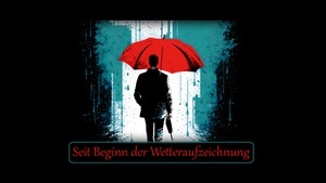 Seit Beginn der Wetteraufzeichnung