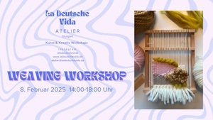 Weaving Workshop x La Deutsche Vida