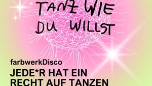 Tanz wie du willst – farbwerkDisco
