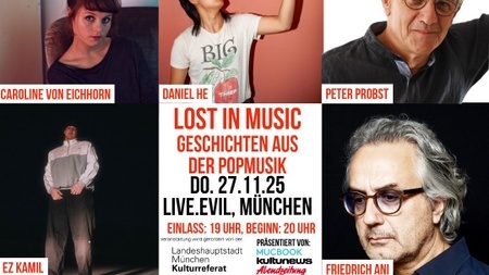 Lost in Music: Geschichten aus der Popmusik mit Caroline von Eichhorn, Fritz Ani, Peter Probst, Ez Kamil, Fritzi Noir & Timo Sarmiento und Daniel He