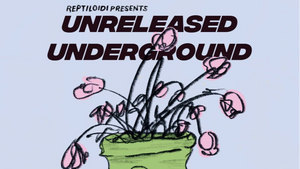 Unreleased Underground