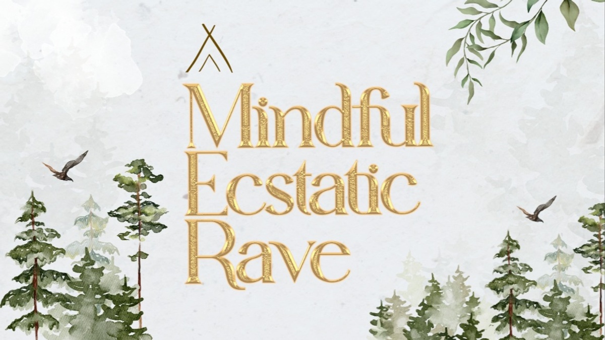 Mindful Ecstatic Rave