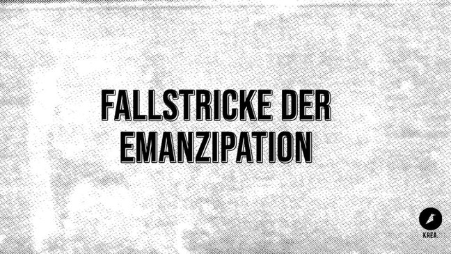 Fallstricke der Emanzipation